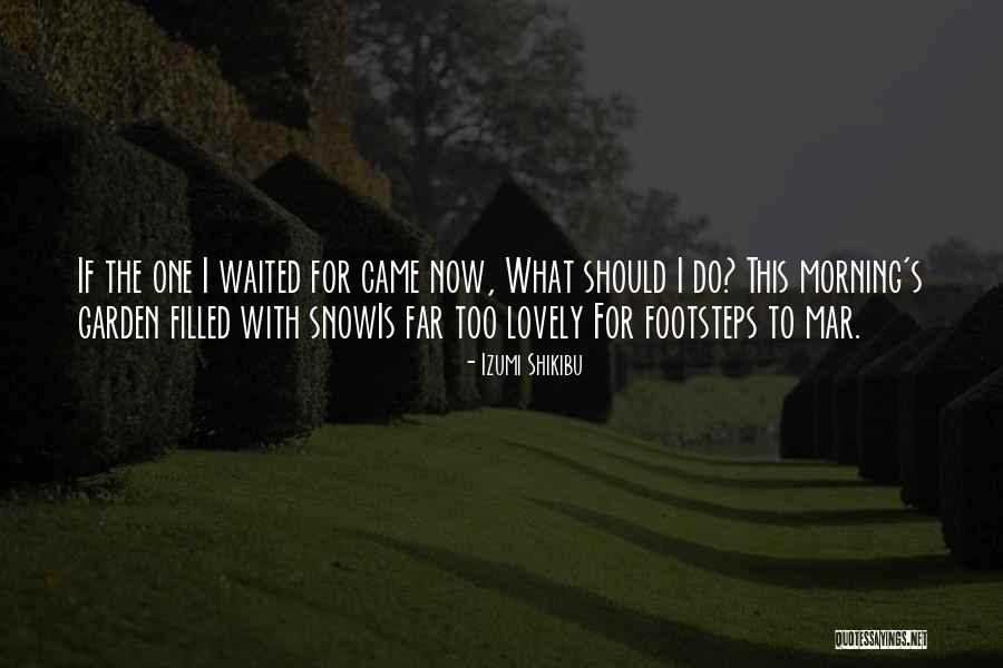 Nehty Inspirace Quotes By Izumi Shikibu Nehty Inspirace Quotes By Izumi Shikibu