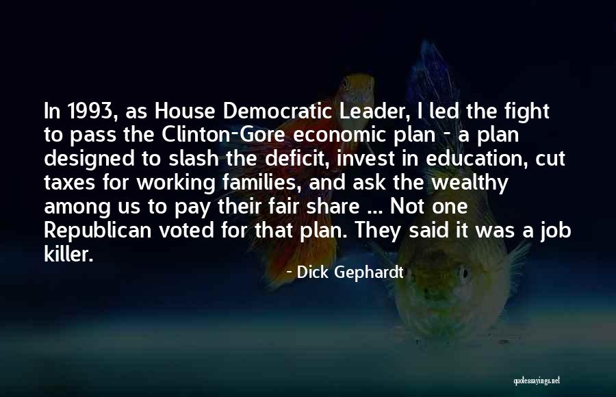 Neider Quotes By Dick Gephardt Neider Quotes By Dick Gephardt