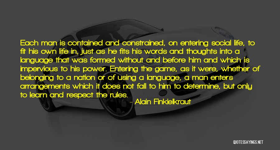Neidhart Distributions Quotes By Alain Finkielkraut