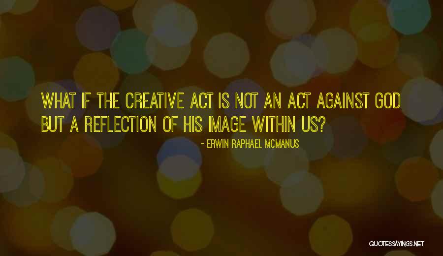 Neigbourhood Quotes By Erwin Raphael McManus Neigbourhood Quotes By Erwin Raphael McManus