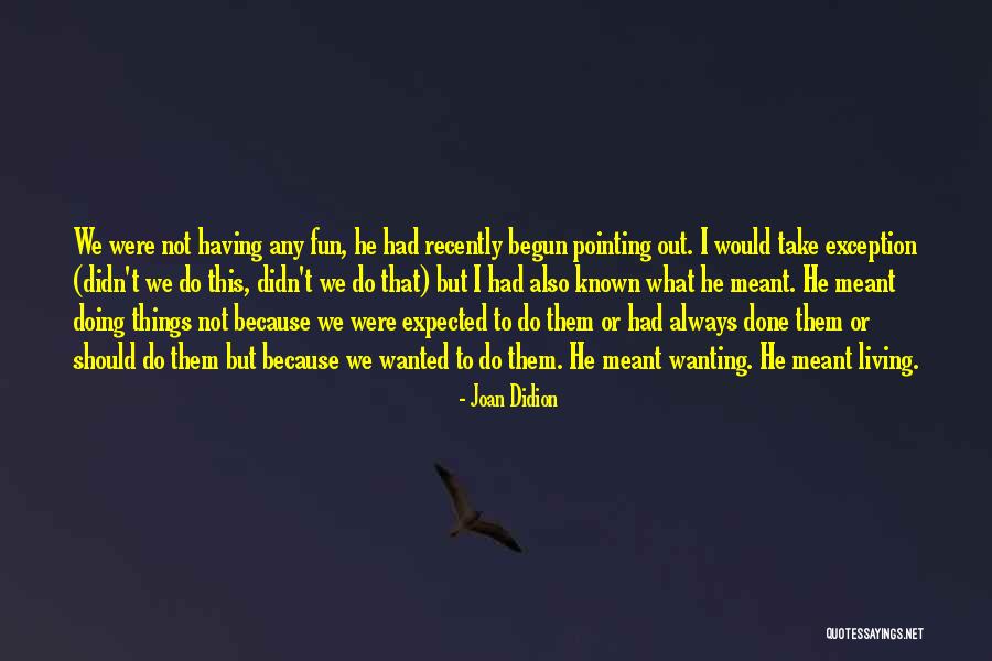 Neige Dessin Quotes By Joan Didion Neige Dessin Quotes By Joan Didion