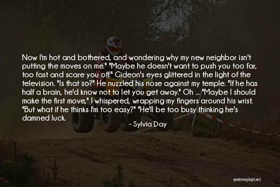 Neighbor Moving Away Quotes By Sylvia Day Neighbor Moving Away Quotes By Sylvia Day