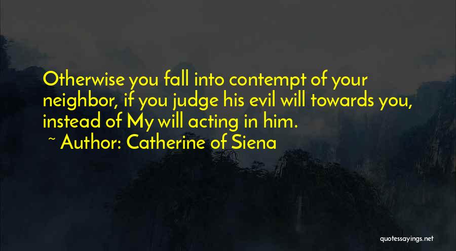 Neighbor Quotes By Catherine Of Siena