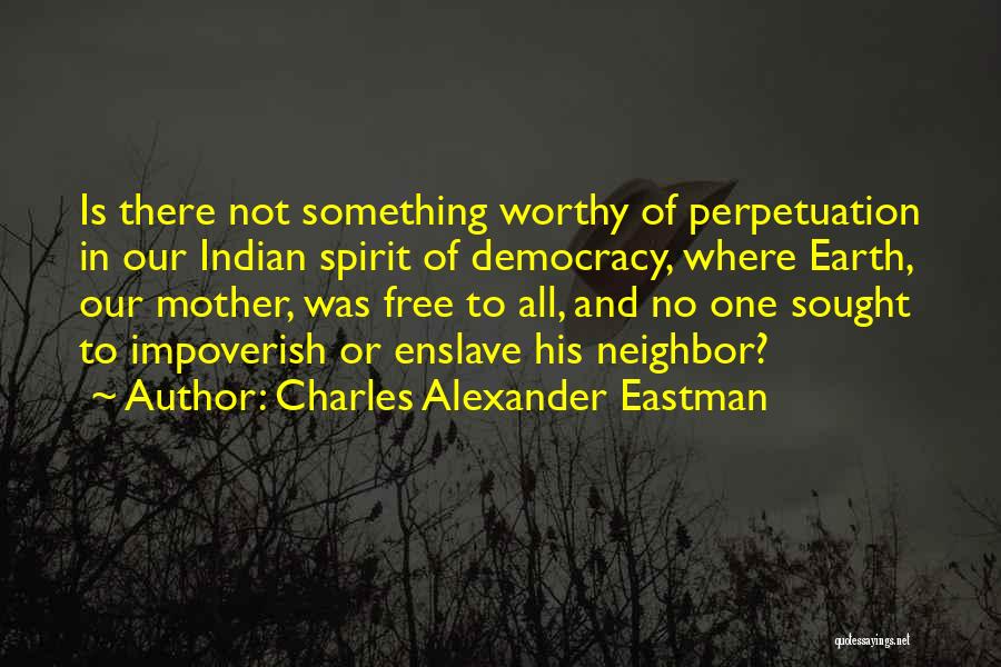 Neighbor Quotes By Charles Alexander Eastman