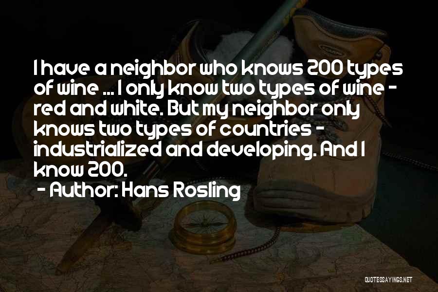 Neighbor Quotes By Hans Rosling