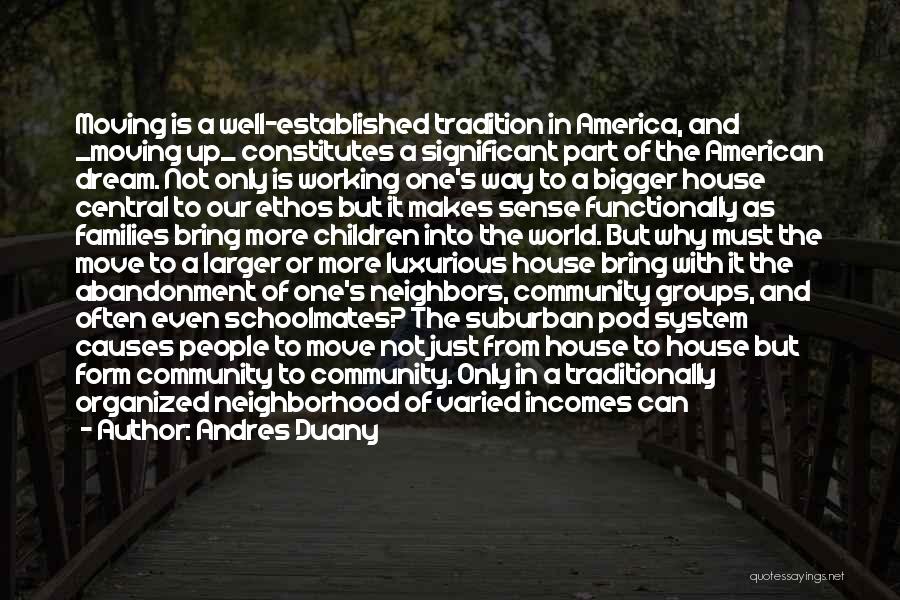 Neighborhood Community Quotes By Andres Duany