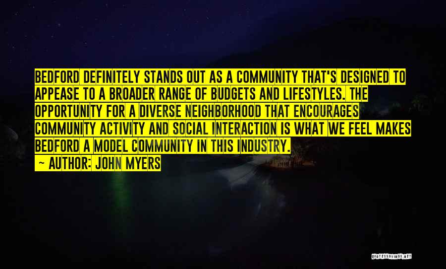 Neighborhood Community Quotes By John Myers