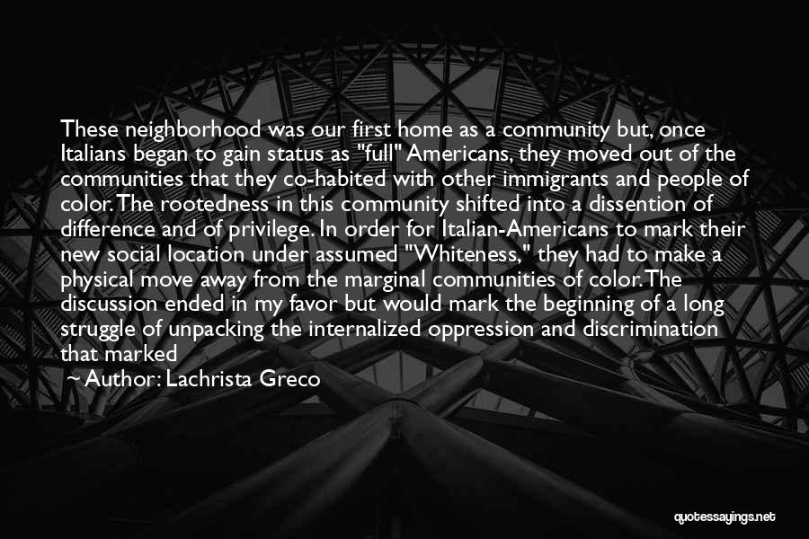 Neighborhood Community Quotes By Lachrista Greco