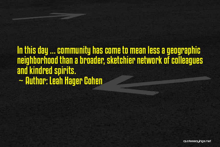 Neighborhood Community Quotes By Leah Hager Cohen