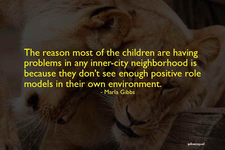 Neighborhood Environment Quotes By Marla Gibbs Neighborhood Environment Quotes By Marla Gibbs