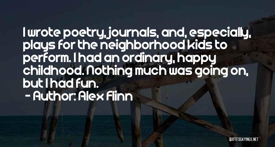 Neighborhood Kids Quotes By Alex Flinn