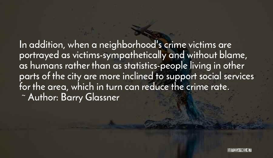 Neighborhood Kids Quotes By Barry Glassner