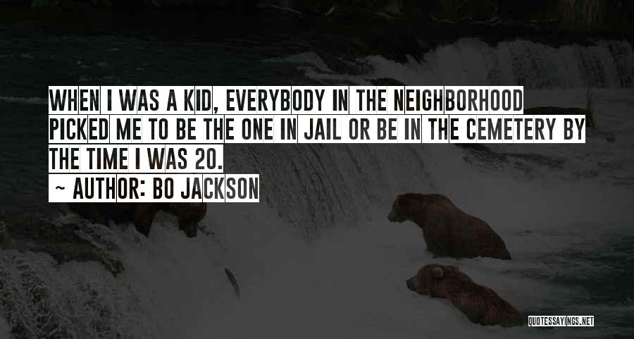 Neighborhood Kids Quotes By Bo Jackson