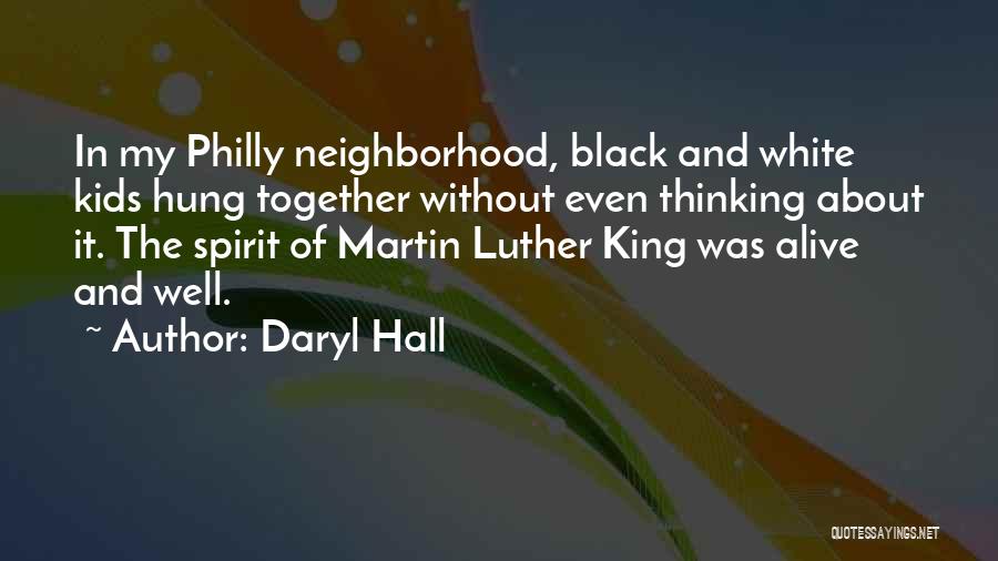 Neighborhood Kids Quotes By Daryl Hall