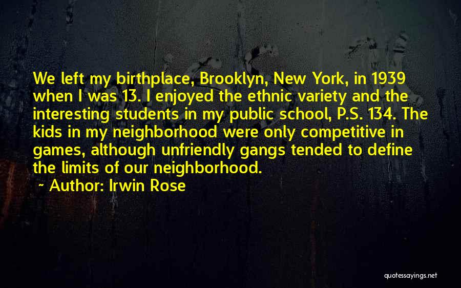 Neighborhood Kids Quotes By Irwin Rose