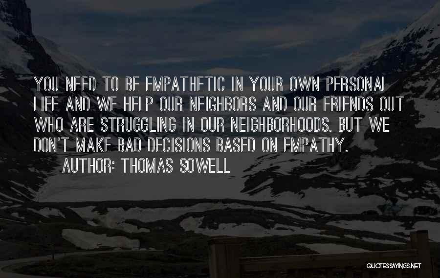 Neighborhoods And Friends Quotes By Thomas Sowell