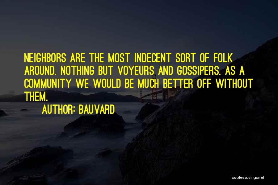 Neighbors And Community Quotes By Bauvard