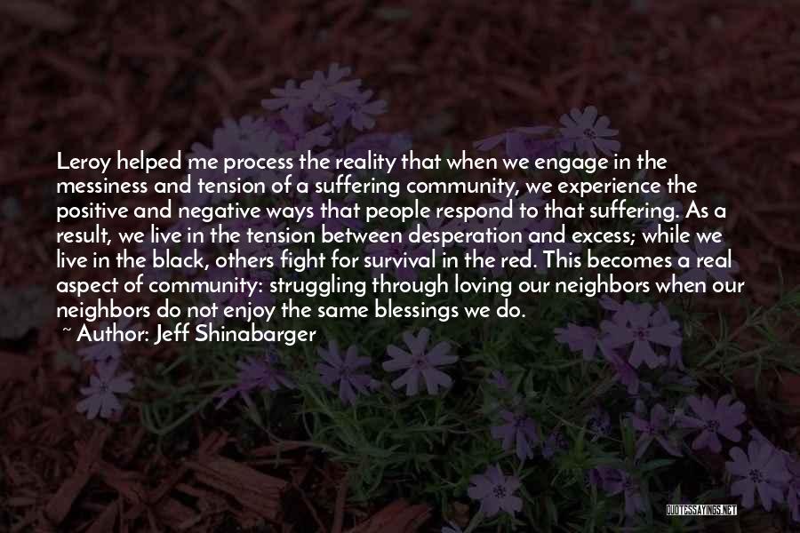 Neighbors And Community Quotes By Jeff Shinabarger