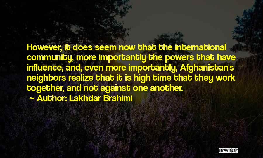 Neighbors And Community Quotes By Lakhdar Brahimi