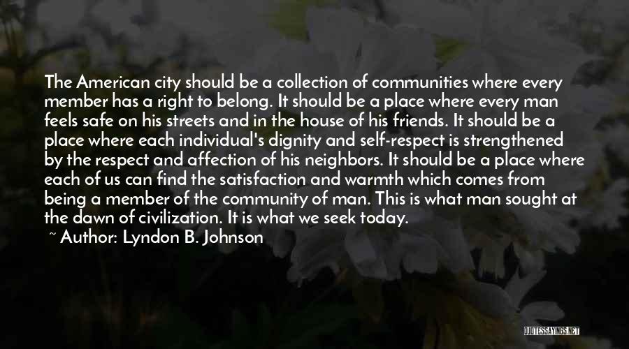 Neighbors And Community Quotes By Lyndon B. Johnson