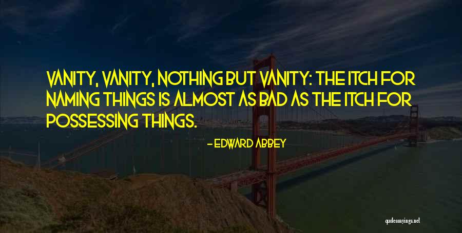 Neighbourhood Black And White Quotes By Edward Abbey Neighbourhood Black And White Quotes By Edward Abbey