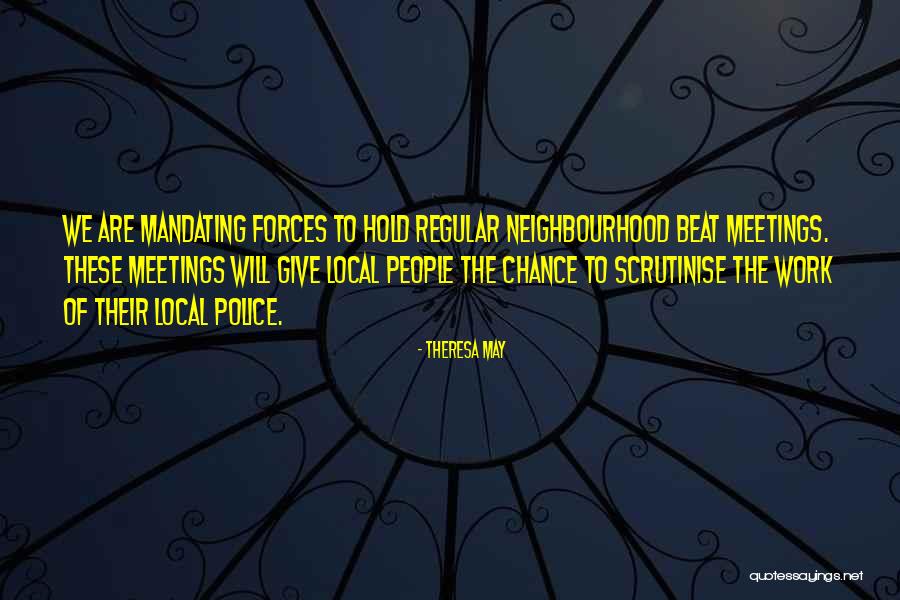 Neighbourhood Police Quotes By Theresa May Neighbourhood Police Quotes By Theresa May
