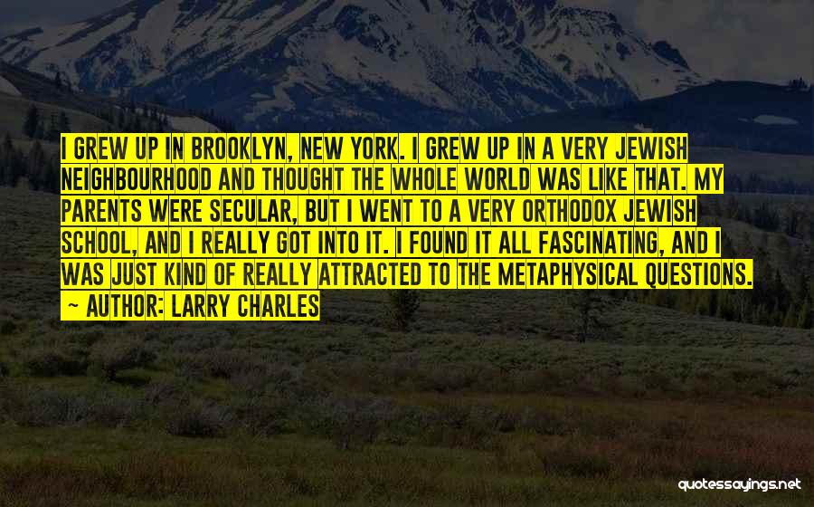 Neighbourhood Quotes By Larry Charles