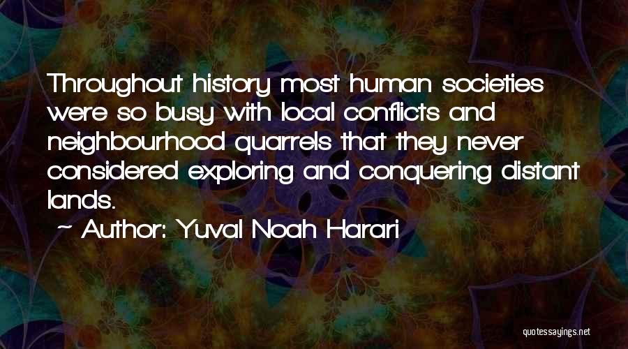 Neighbourhood Quotes By Yuval Noah Harari