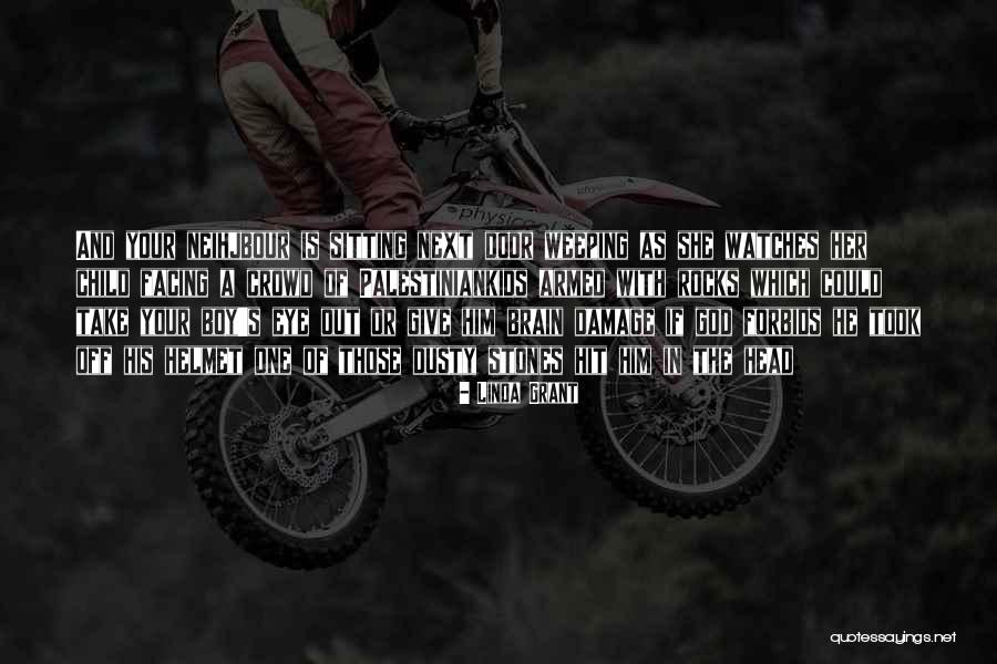 Neihjbour Quotes By Linda Grant Neihjbour Quotes By Linda Grant