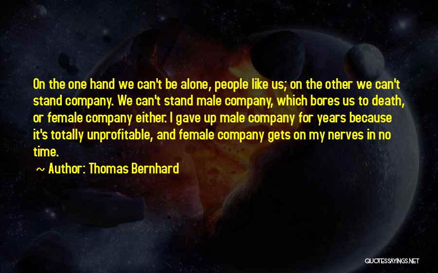 Neijure Quotes By Thomas Bernhard
