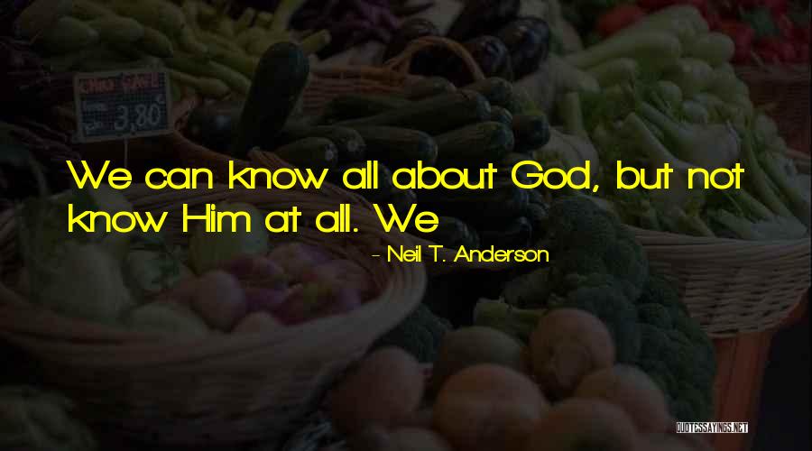 Neil Anderson Quotes By Neil T. Anderson Neil Anderson Quotes By Neil T. Anderson