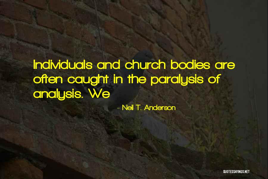 Neil Anderson Quotes By Neil T. Anderson Neil Anderson Quotes By Neil T. Anderson