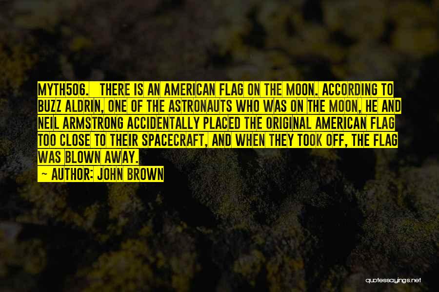 Neil Armstrong Buzz Aldrin Quotes By John Brown