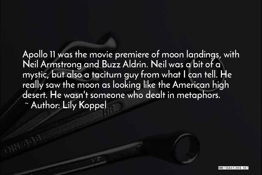 Neil Armstrong Buzz Aldrin Quotes By Lily Koppel