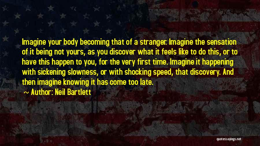 Neil Bartlett Quotes 1967572