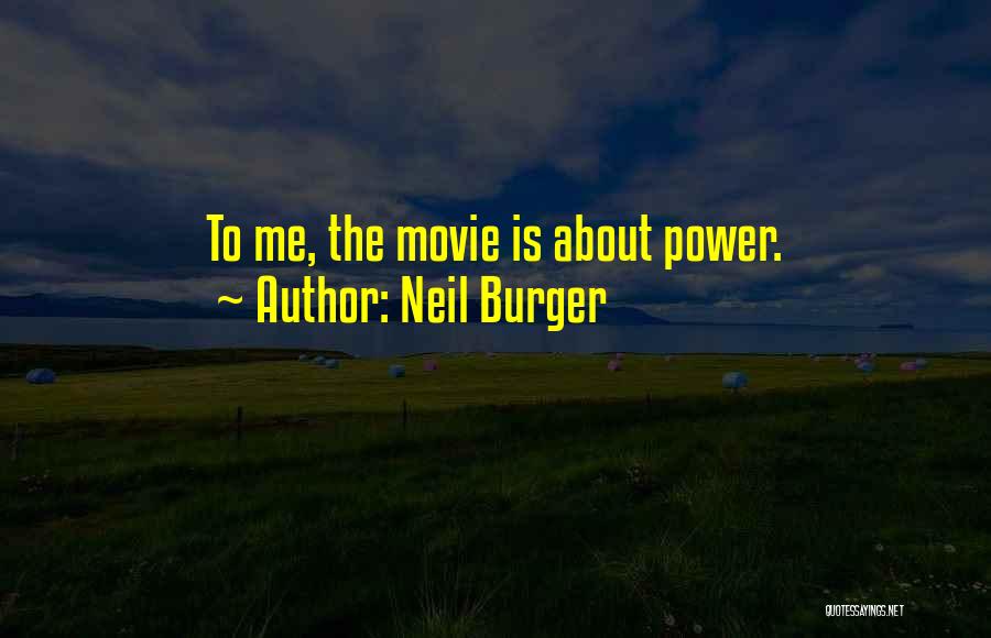 Neil Burger Quotes 952706