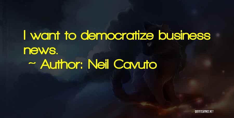 Neil Cavuto Quotes 217402