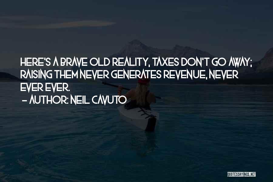 Neil Cavuto Quotes 832069