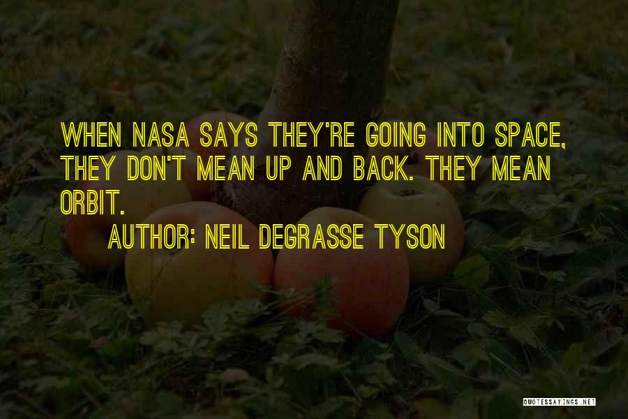 Neil Degrasse Quotes By Neil DeGrasse Tyson