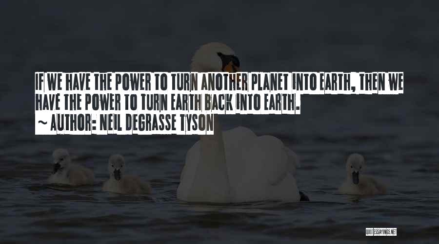 Neil Degrasse Quotes By Neil DeGrasse Tyson