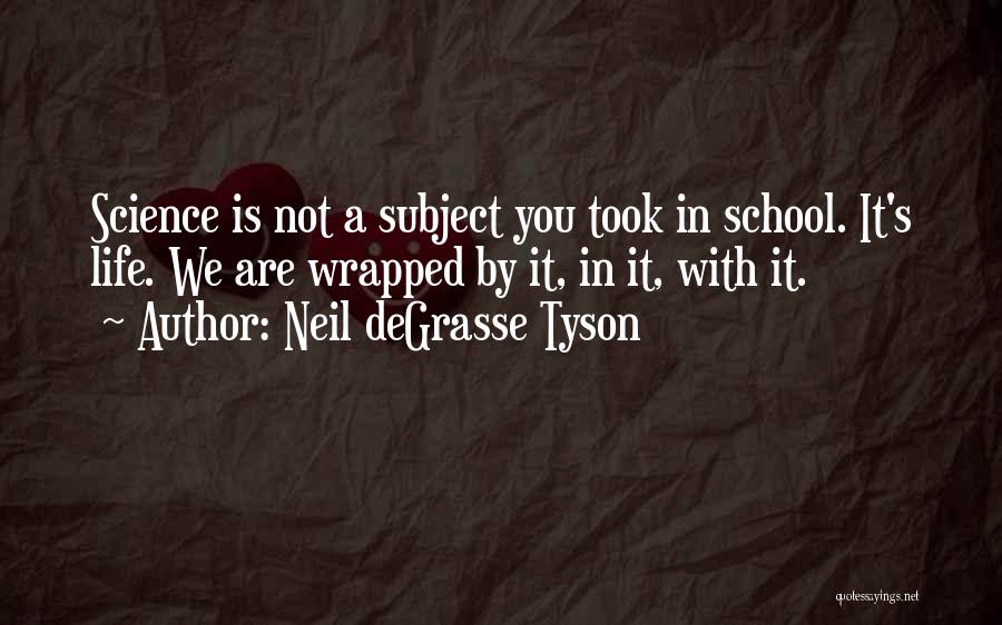 Neil Degrasse Quotes By Neil DeGrasse Tyson