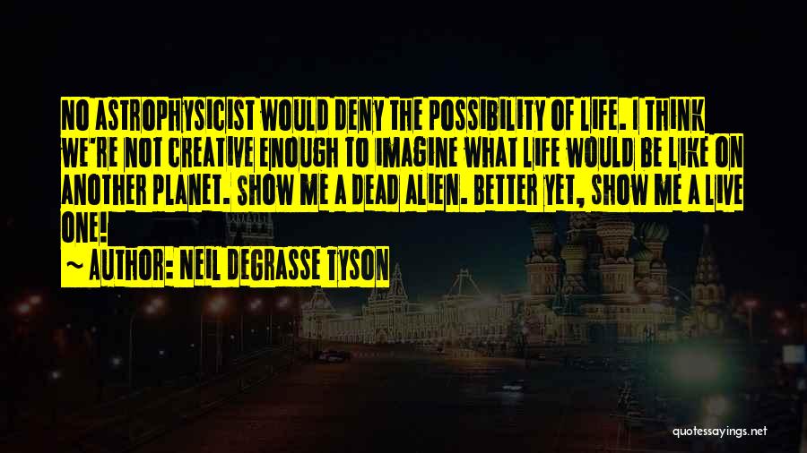 Neil DeGrasse Tyson Quotes 77791