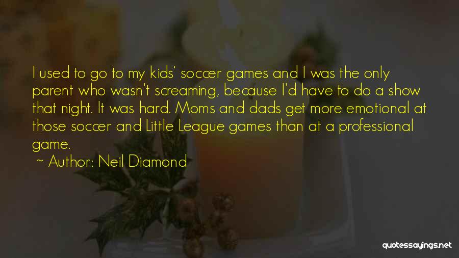Neil Diamond Quotes 1097183