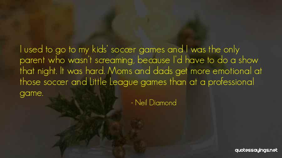 Neil Diamond Quotes 1097183