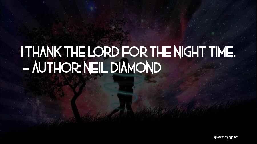 Neil Diamond Quotes 1545068