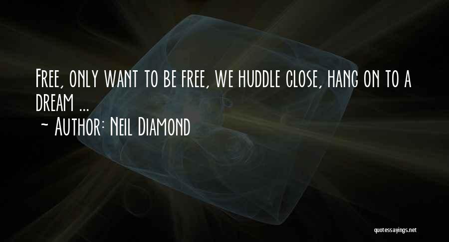 Neil Diamond Quotes 1591898