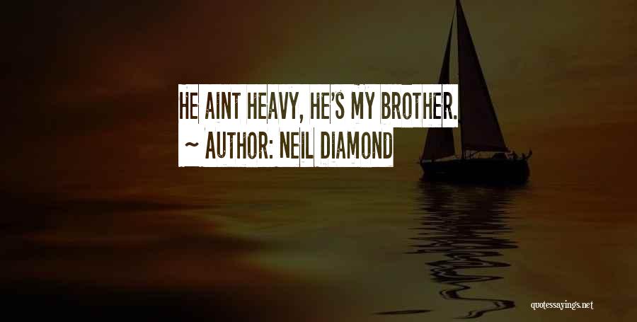 Neil Diamond Quotes 1606228