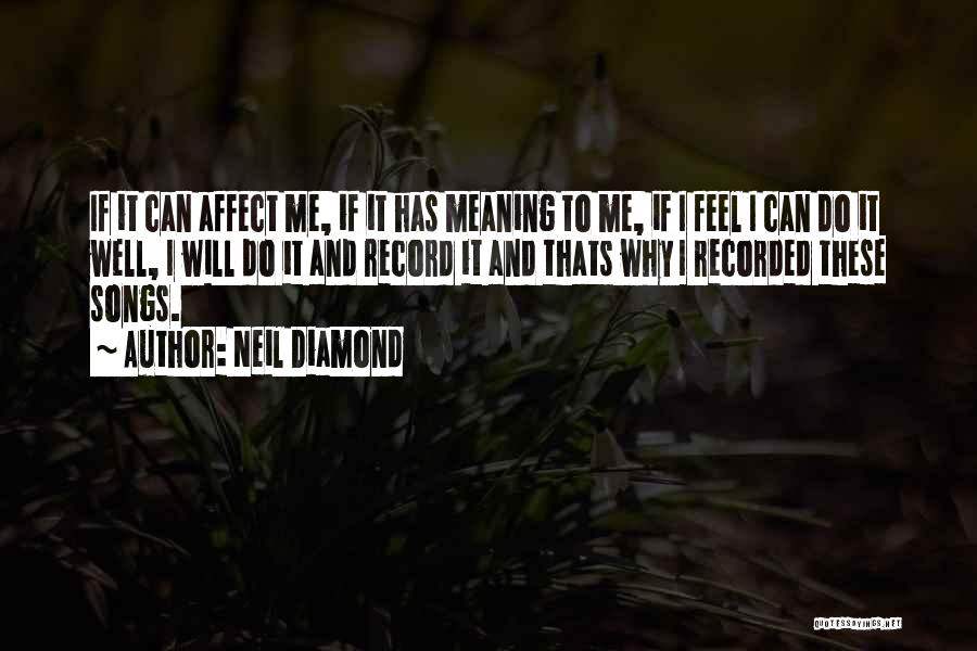 Neil Diamond Quotes 1675898
