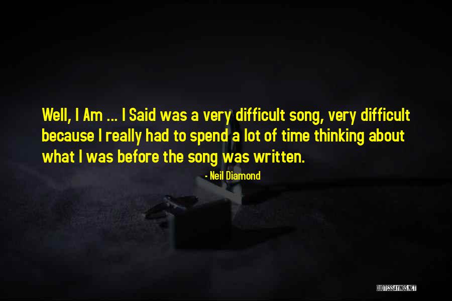Neil Diamond Quotes 1684003 Neil Diamond Quotes 1684003