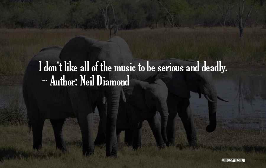 Neil Diamond Quotes 1697990